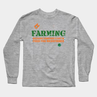 Farming Feeds the Resistance Long Sleeve T-Shirt